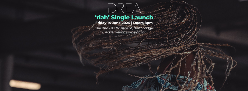 Drea ‘riah’ Single Launch